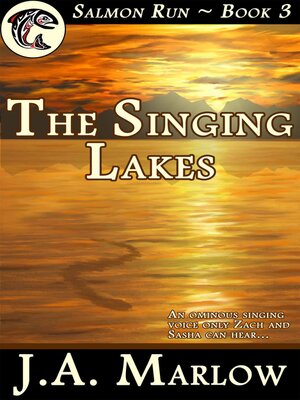 cover image of The Singing Lakes (Salmon Run--Book 3)